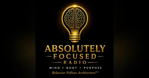 Absolutely Focused Radio Podcast