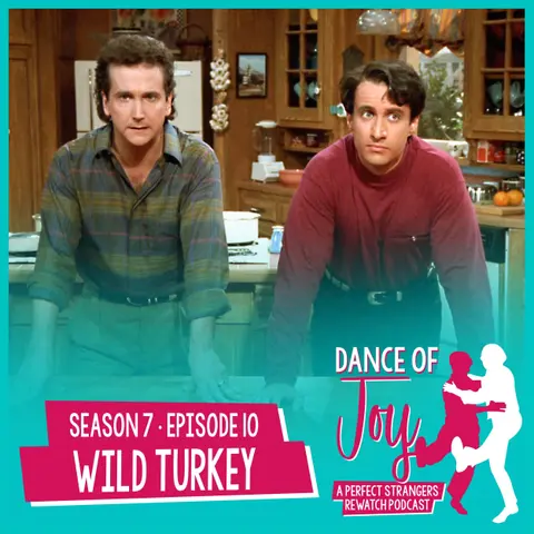 Wild Turkey - Perfect Strangers S7 E10
