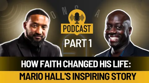 The Power of Belief Mario Hall on Finding Purpose Through Faith | Life, Lessons, and Legacy Podcast