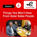 Things You Won’t Hear From Solar Sales People