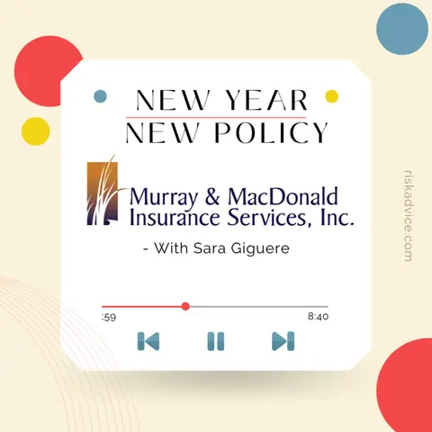New Year, New Policy? Murray and MacDonald's Sara Giguere talks with us about Insurance