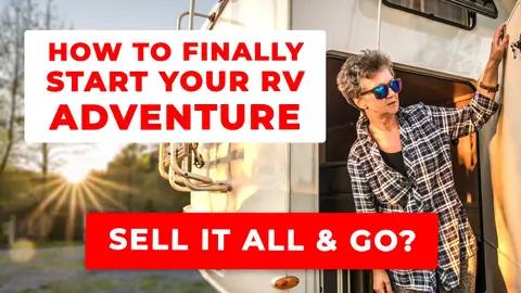 From Dreamers to Doers: How to Finally Start Your RV Adventure