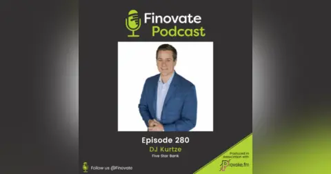 EP 280: DJ Kurtze, Five Star Bank