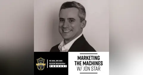 Marketing the Machines w/ Jon Star