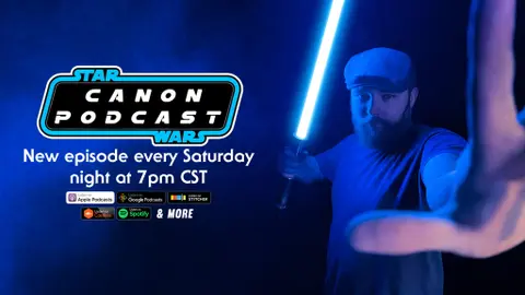 The STAR WARS CANON PODCAST Is Returning April 25th!