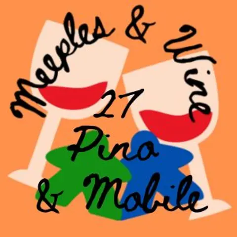 Meeples & Wine 27 – Pino & Mobile