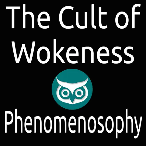 The Cult of Wokeness