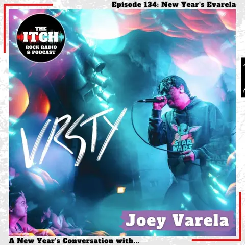 E134 New Year's Evarela: A New Year's Conversation with Joey Varela of VRSTY