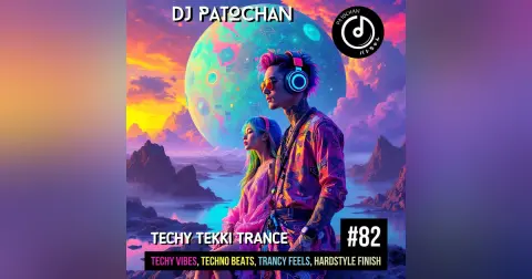 Techy Tekki Trance and Techno Episode 82
