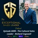 The Cultural Sales Leader – Richard Cogswell