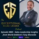 Sales Leadership Insights from World Emblem’s Tony Morando