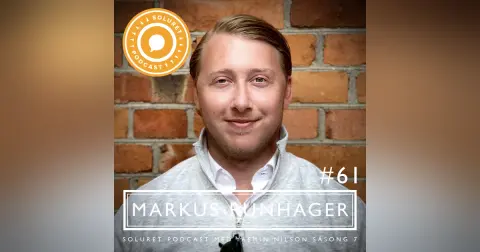 61. Markus Runhager – ”Våga ge dig själv möjligheten att våga lyckas.”