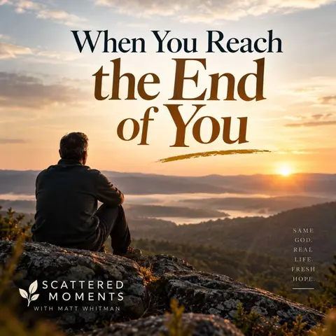 When You Reach the End of You