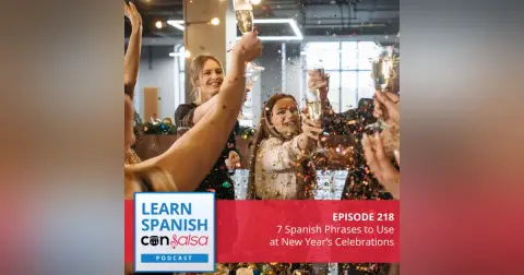 7 Spanish Phrases to Use at New Year’s Celebrations ♫ 218