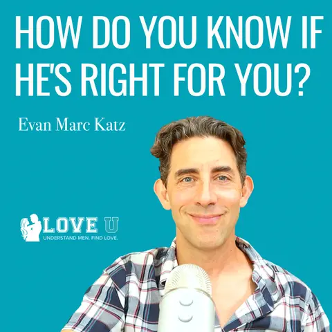 How Do You Know If He’s Right For You?