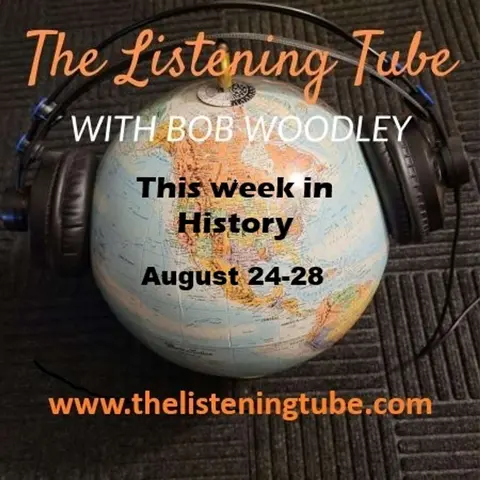 Let's Go Back Through the Listening Tube August 24-28