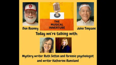 The Musical Innertube  Number 189  Murder and Magic with Katherine Ramsland and Ruth Setton