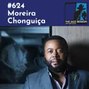 The Jazz Session #624: Moreira Chonguiça