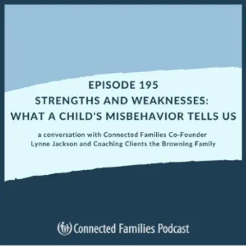 Strengths and Weaknesses: What a Child's Misbehavior Tells Us