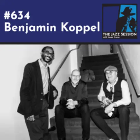 The Jazz Session #634: Benjamin Koppel