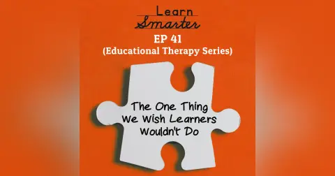 41: The One Thing We Wish Learners Wouldn’t Do