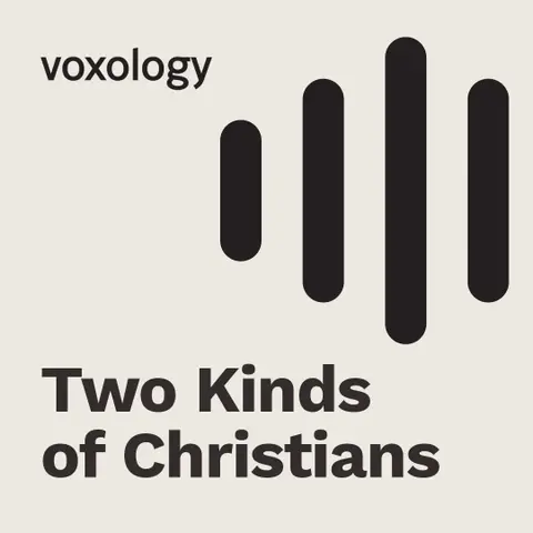 Two Kinds of Christians