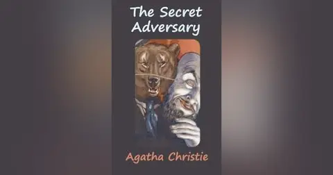 THE SECRET ADVERSARY (CHAP 17)