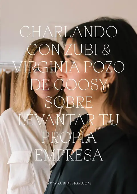 Charlando con Virginia Pozo de COOSY y IQ COLLECTION sobre levantar tu propia empresa