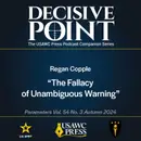 Decisive Point Podcast – Ep 5-30 – Regan Copple – “The Fallacy of Unambiguous Warning”