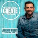 243 Building a Legacy Bigger than Yourself with Jeremy Willet | The Million Movement, Child Sponsorship, & Gumbo