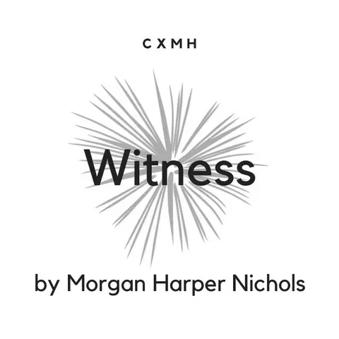 Bonus! "Witness" by Morgan Harper Nichols