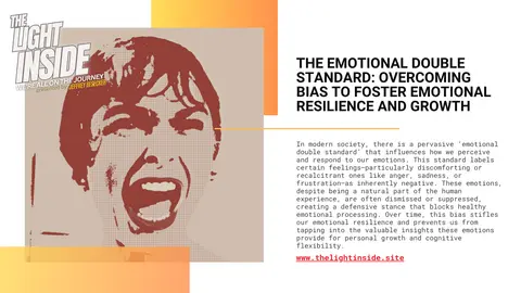 The Emotional Double Standard: Overcoming Bias to Foster Emotional Resilience and Growth