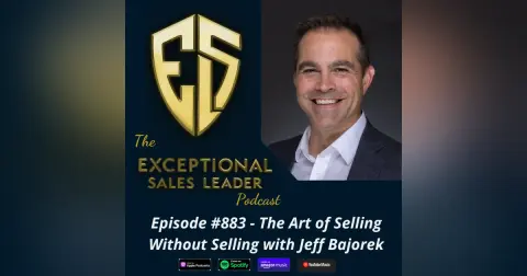 The Art of Selling Without Selling with Jeff Bajorek