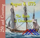 August 8, 1775: The Battle of Gloucester