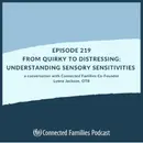 From Quirky to Distressing: Understanding Sensory Sensitivities