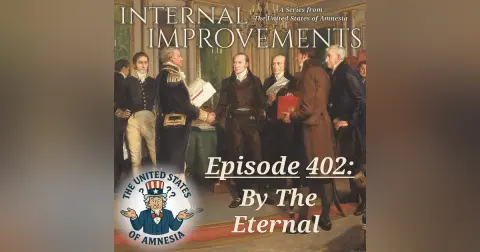 402: Internal Improvements - By The Eternal!