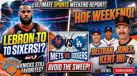 Lebron to Philly! Are the Knicks Still Kings of the East? Mets Avoid the Sweep & Hall of Fame Weekend