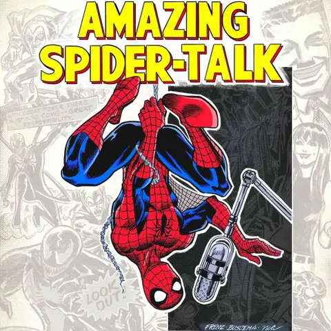 Superior Spider-Talk #10: Spider-Talk and their Amazing Friends w/ Tom DeFalco