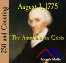 August 1, 1775: The Ammunition Crisis