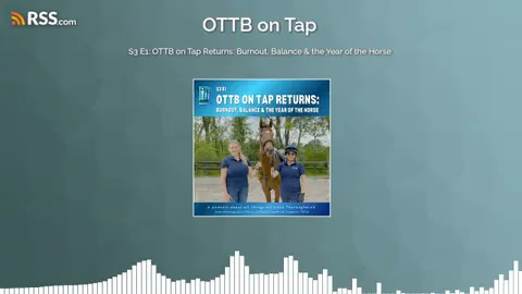 S3 E1: OTTB on Tap Returns: Burnout, Balance & the Year of the Horse