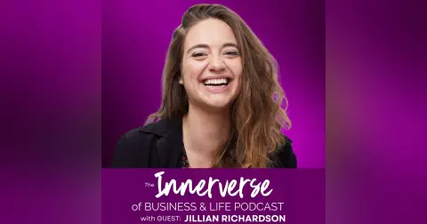 141 Making It Weird on Purpose: Creativity, Content & Confidence with Jillian Richardson