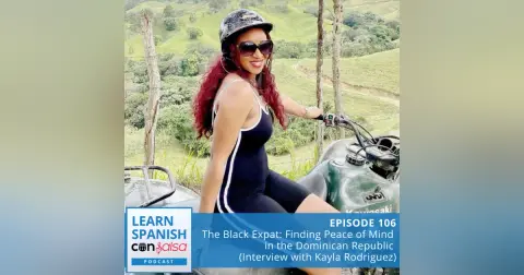 The Black Expat: Finding Peace of Mind in the Dominican Republic (Interview with Kayla Rodriguez) ♫ 106