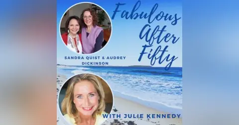 FABULOUS AFTER FIFTY! EPISODE 49 – Sandra Quist & Audrey Dickinson – INTEGRATIVE HEALTH – Why should I care?