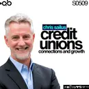 Connections and Growth in Credit Unions ft. Christopher Sailus
