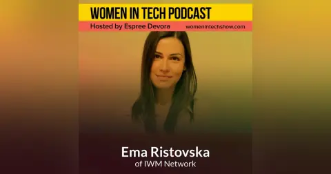 Blast From The Past: Ema Ristovska of IWM Network, Your All-In-One ICT Company: Women in Tech Macedonia