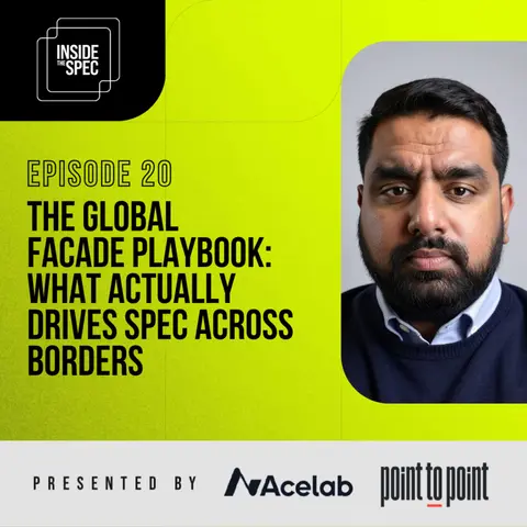 Episode 20: The Global Façade Playbook: What Actually Drives Spec Across Borders