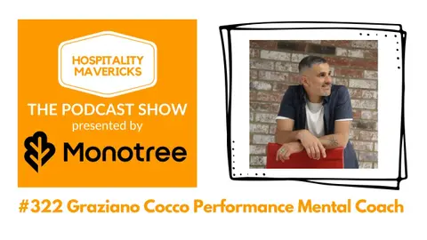 #322 Graziano Cocco Performance Mental Coach - Lessons from Elite Sport for Hospitality Leaders