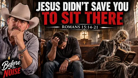 Jesus Didn’t Save You to Sit There