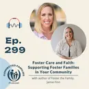 Foster Care and Faith: Supporting Foster Families in Your Community