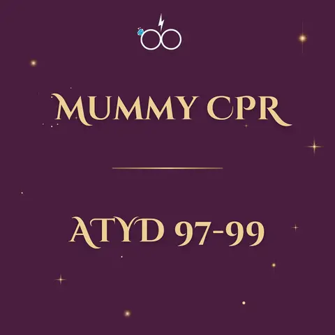 Mummy CPR: ATYD Chapters 97-99